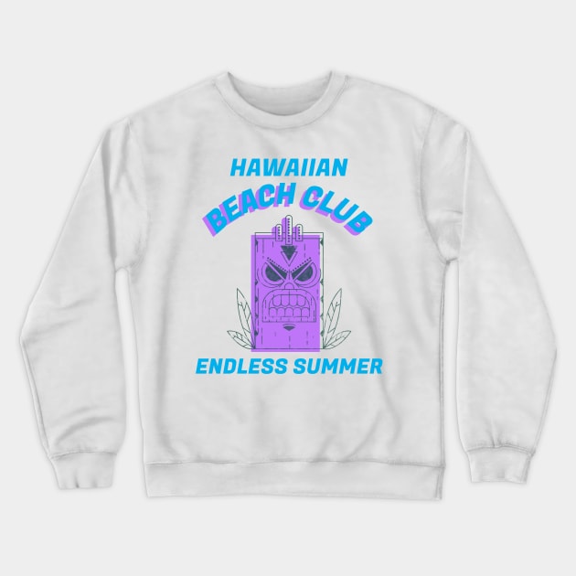 Hawaiian Beach Club Endless Summer Tiki Hawaii Crewneck Sweatshirt by Tip Top Tee's